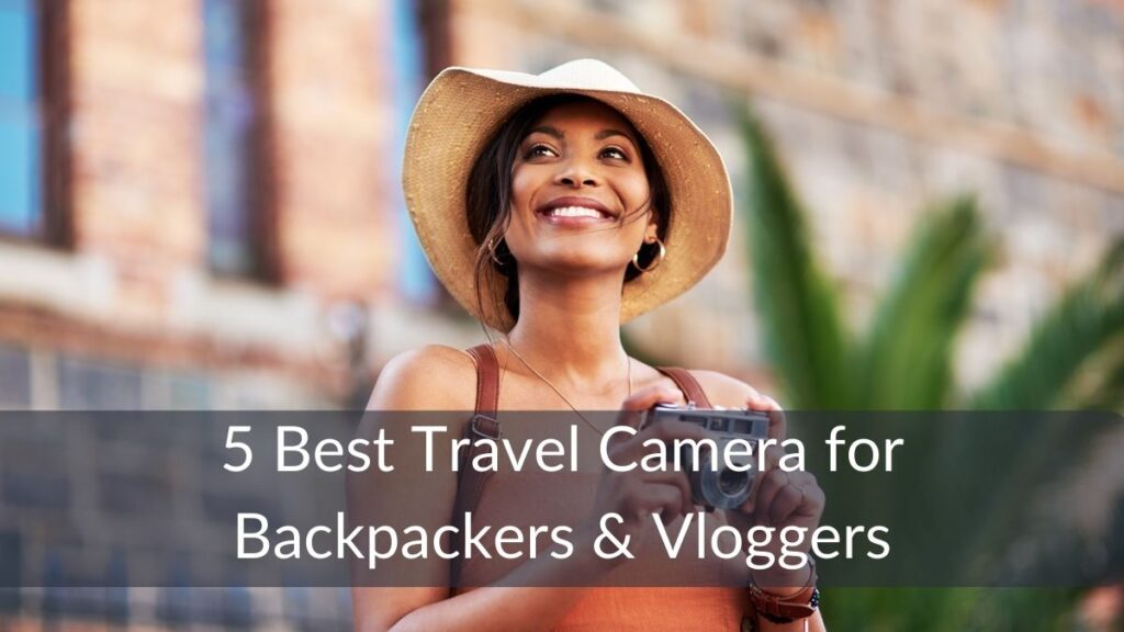 Best Travel Camera