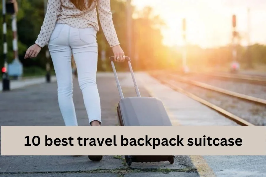10 best travel backpack suitcase