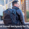 10 best travel backpack for flying