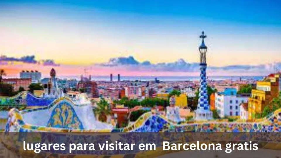 10 Lugares Para Visitar Em Barcelona gratis