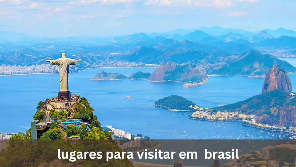 10 Lugares Para Visitar Em Brasil